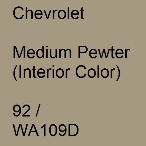 Chevrolet, Medium Pewter (Interior Color), 92 / WA109D.